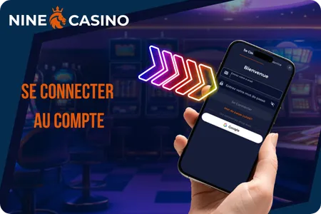 Étapes pour Accéder à Votre Compte Nine Casino